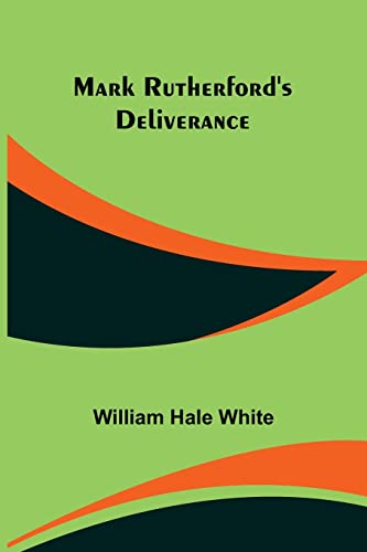 Stock image for Mark Rutherford's Deliverance for sale by PBShop.store US