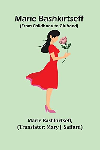 Beispielbild fr Marie Bashkirtseff (From Childhood to Girlhood) zum Verkauf von Chiron Media