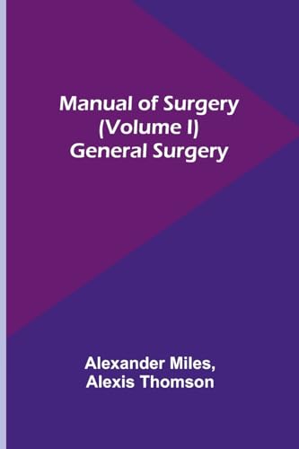 Imagen de archivo de Manual of Surgery (Volume I) a la venta por PBShop.store US