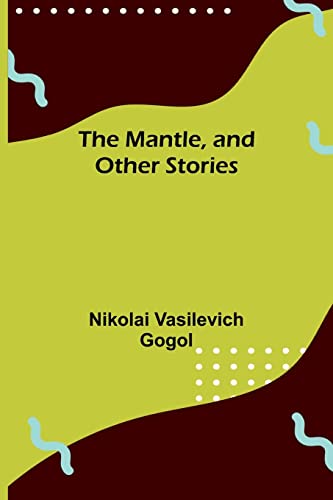 Beispielbild fr The Mantle, and Other Stories zum Verkauf von Buchpark