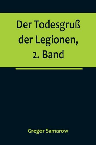 Beispielbild fr Todesgru? der Legionen, 2. Band zum Verkauf von PBShop.store US