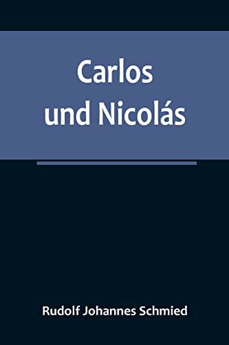 Stock image for Carlos und Nicolás for sale by ThriftBooks-Atlanta