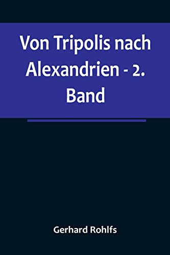 Stock image for Von Tripolis nach Alexandrien - 2. Band for sale by PBShop.store US