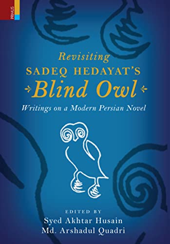 Stock image for Revisiting Sadeq Hedayat?s Blind Owl for sale by Books Puddle