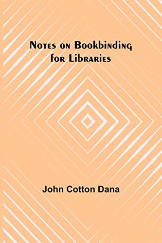 Beispielbild fr Notes on Bookbinding for Libraries zum Verkauf von Buchpark