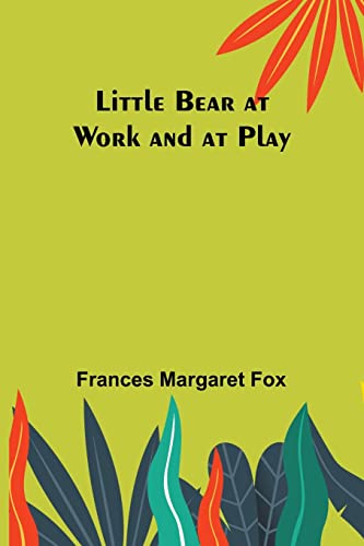 Stock image for Little Bear at Work and at Play for sale by PBShop.store US