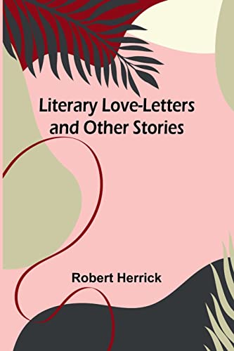 Stock image for Literary Love-Letters and Other Stories for sale by PBShop.store US