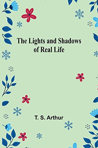 Beispielbild fr The Lights and Shadows of Real Life zum Verkauf von medimops