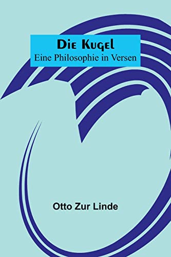 Stock image for Kugel; Eine Philosophie in Versen for sale by PBShop.store US