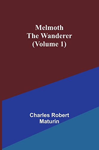 Stock image for Melmoth the Wanderer (Volume 1) for sale by PBShop.store US