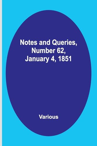 Beispielbild fr Notes and Queries, Number 62, January 4, 1851 zum Verkauf von Buchpark