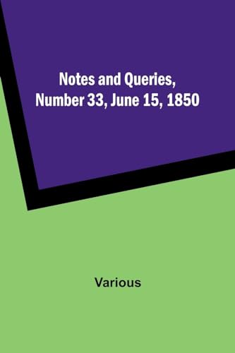 Stock image for Notes and Queries, Number 33, June 15, 1850 for sale by California Books