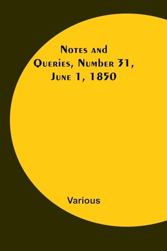 Stock image for Notes and Queries, Number 31, June 1, 1850 for sale by California Books