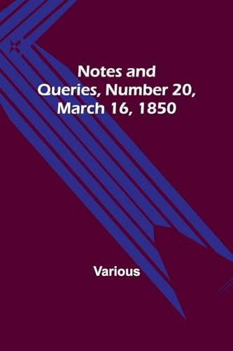 Beispielbild fr Notes and Queries, Number 20, March 16, 1850 zum Verkauf von Ria Christie Collections