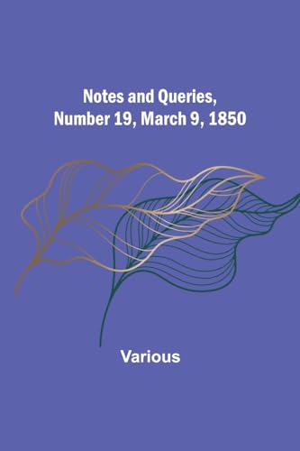 Beispielbild fr Notes and Queries, Number 19, March 9, 1850 zum Verkauf von Ria Christie Collections