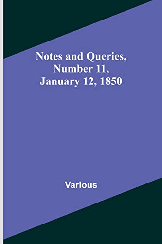 Imagen de archivo de Notes and Queries, Number 11, January 12, 1850 a la venta por Ria Christie Collections