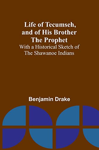 Beispielbild fr Life of Tecumseh, and of His Brother the Prophet zum Verkauf von PBShop.store US