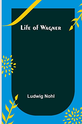 Beispielbild fr Life of Wagner zum Verkauf von WorldofBooks