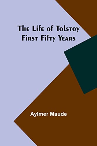 Beispielbild fr The Life of Tolstoy : First Fifty Years zum Verkauf von Buchpark