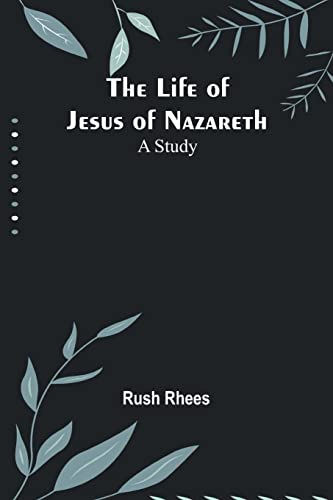 9789356900295: The Life of Jesus of Nazareth: A Study