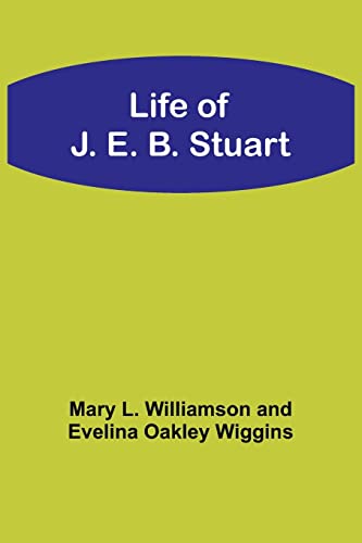 Stock image for Life of J. E. B. Stuart for sale by ThriftBooks-Atlanta