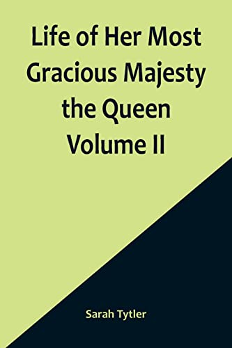 Beispielbild fr Life of Her Most Gracious Majesty the Queen Volume II zum Verkauf von PBShop.store US