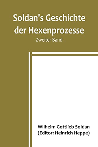 Stock image for Soldan's Geschichte der Hexenprozesse. Zweiter Band for sale by PBShop.store US