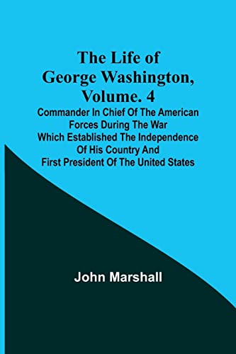 Stock image for Life of George Washington, Volume. 4 for sale by PBShop.store US