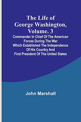 Stock image for Life of George Washington, Volume. 3 for sale by PBShop.store US