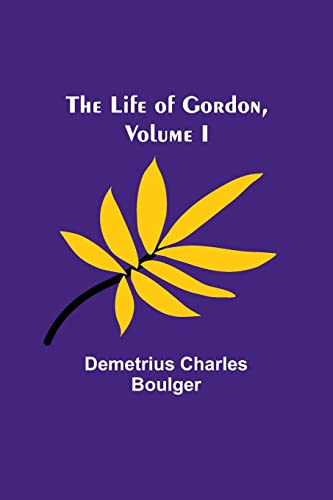 Stock image for Life of Gordon, Volume I for sale by PBShop.store US