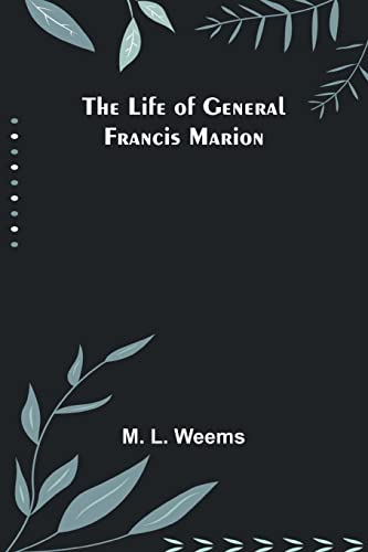 Beispielbild fr Life of General Francis Marion zum Verkauf von PBShop.store US