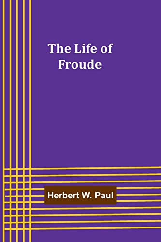 9789356904200: The Life of Froude