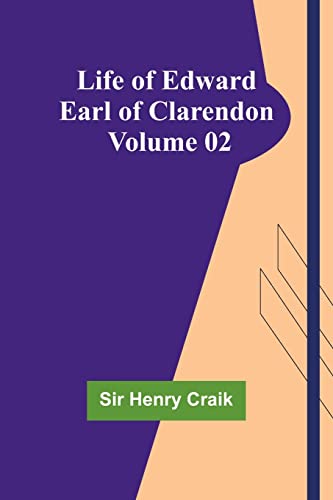 Stock image for Life of Edward Earl of Clarendon - Volume 02 for sale by PBShop.store US