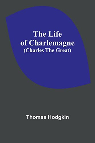 Stock image for Life of Charlemagne (Charles the Great) for sale by PBShop.store US