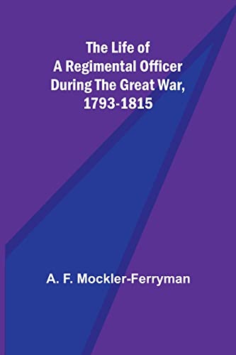 Beispielbild fr Life of a Regimental Officer During the Great War, 1793-1815 zum Verkauf von PBShop.store US