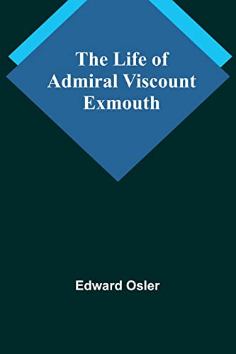 Stock image for Life of Admiral Viscount Exmouth for sale by PBShop.store US