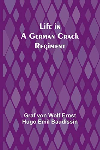 Stock image for Life in a German Crack Regiment for sale by PBShop.store US