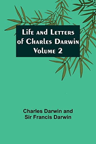 Imagen de archivo de Life and Letters of Charles Darwin - Volume 2 a la venta por GF Books, Inc.