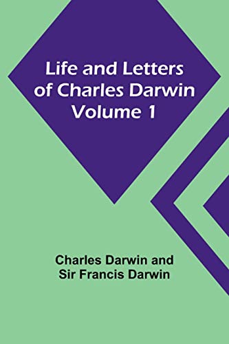 Imagen de archivo de Life and Letters of Charles Darwin - Volume 1 a la venta por PBShop.store US