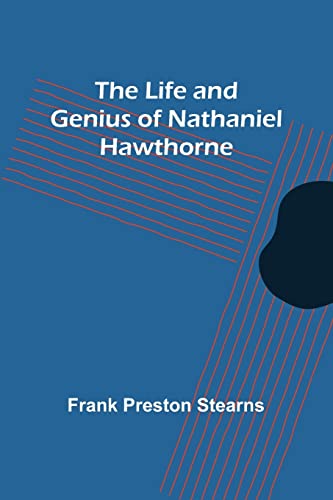 Beispielbild fr The Life and Genius of Nathaniel Hawthorne zum Verkauf von Buchpark