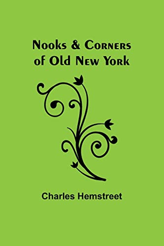 Imagen de archivo de Nooks and Corners of Old New York a la venta por PBShop.store US