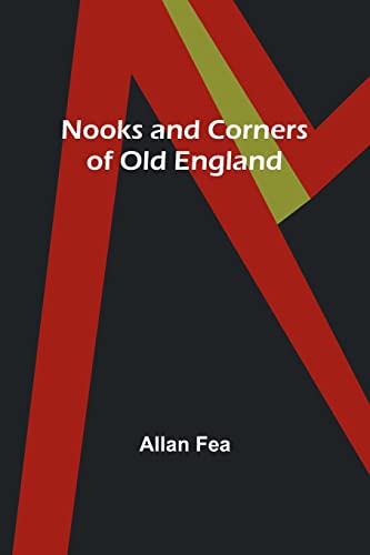 Imagen de archivo de Nooks and Corners of Old England a la venta por PBShop.store US