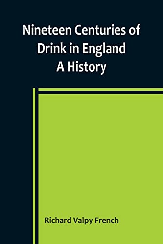 Stock image for Nineteen Centuries of Drink in England for sale by PBShop.store US