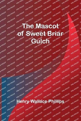 9789356908536: The Mascot of Sweet Briar Gulch