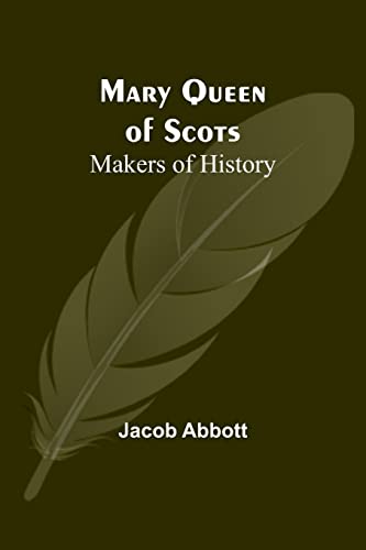 Stock image for Mary Queen of Scots; Makers of History for sale by California Books