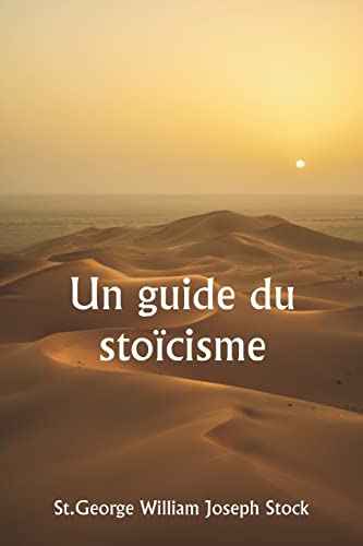 Stock image for Un guide du stocisme for sale by GreatBookPrices