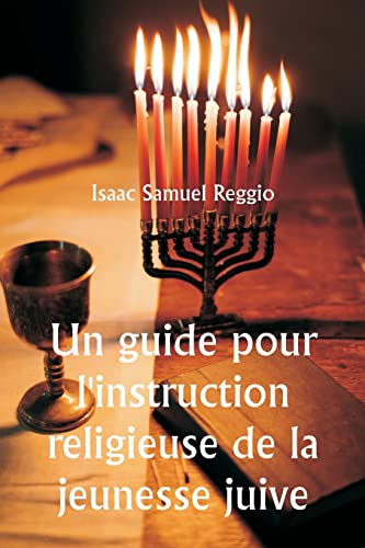 Imagen de archivo de Un guide pour l'instruction religieuse de la jeunesse juive a la venta por Books Puddle