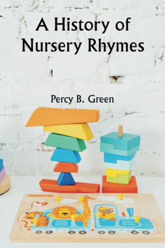 Stock image for A History of Nursery Rhymes for sale by GF Books, Inc.