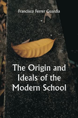 Imagen de archivo de The Origin and Ideals of the Modern School a la venta por Book Deals