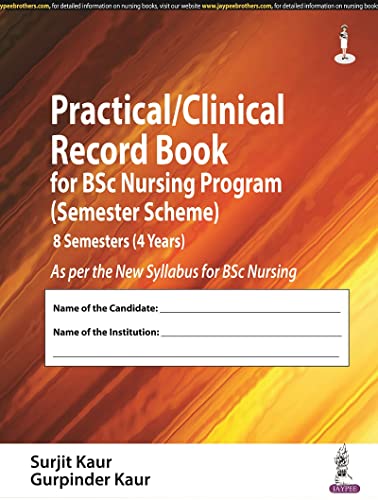 Stock image for Practical/Clinical Record Book for BSc Nursing Program (Semester Scheme): 8 Semesters (4 Years) for sale by Books Puddle